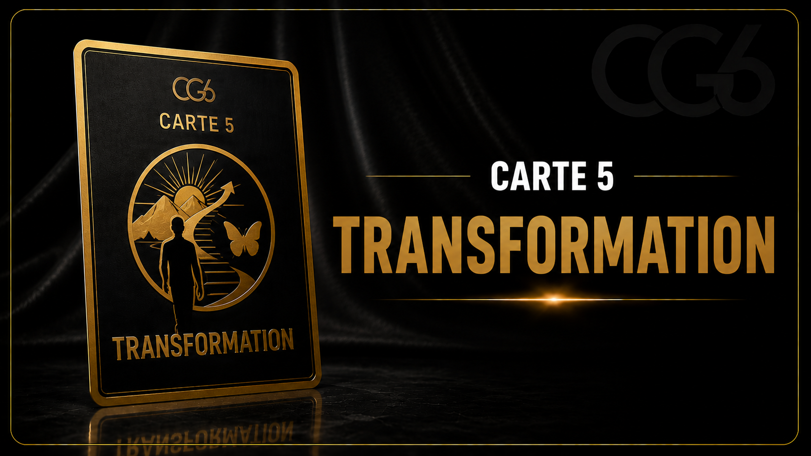 Carte 5 — La Transformation — miniature CG6